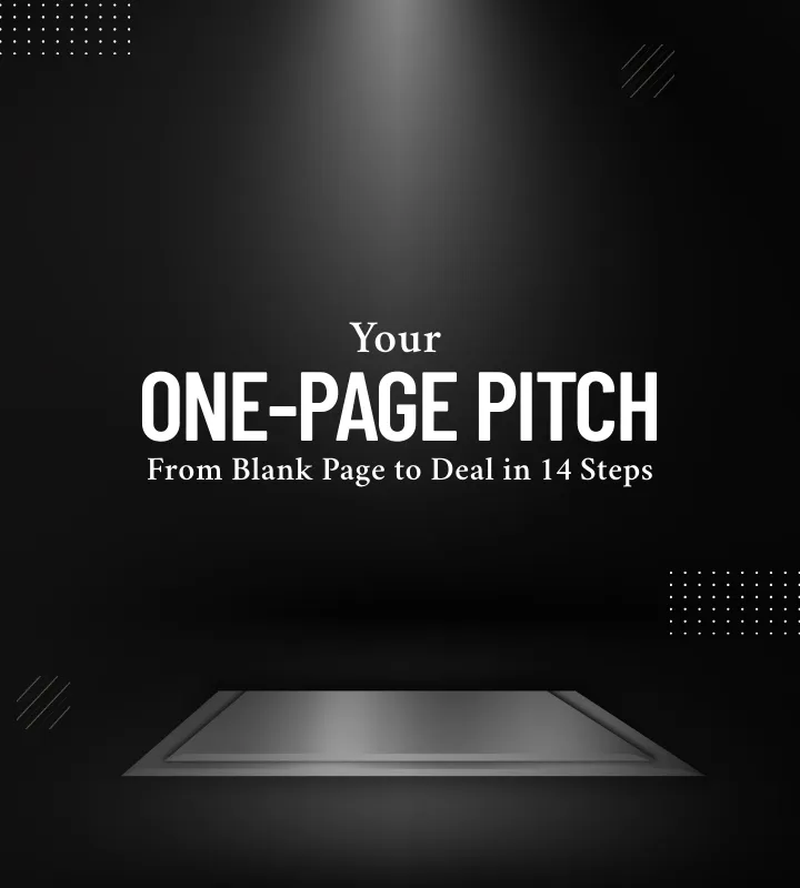 Your One-Page Pitch: From Blank Page to Deal in 14 Steps