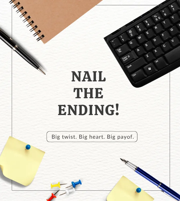 NAIL THE ENDING!